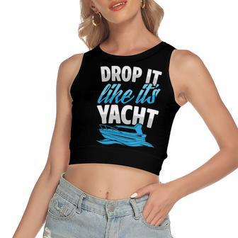 Drop It Like Its Yacht Ocean Beach Boat Captain Club V-Neck Women's Crop Top Tank Top | Mazezy