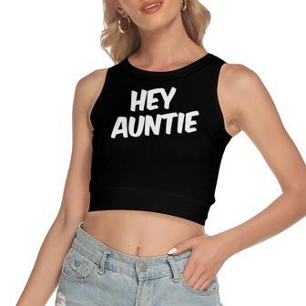 Hey Auntie Matching Women's Crop Top Tank Top | Mazezy