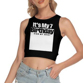 Its My 7Th Birthday Sign My 7 Years Women's Crop Top Tank Top | Mazezy