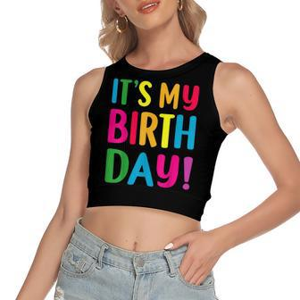 Its My Birthday For Ns Birthday Women's Crop Top Tank Top | Mazezy
