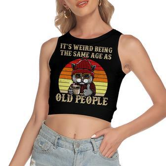 Its Weird Being The Same Age As Old People Retro Sarcastic V2 Women's Sleeveless Bow Backless Hollow Crop Top - Seseable