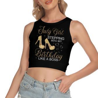July Girl Stepping Into My Birthday Like A Boss July Women's Sleeveless Bow Backless Hollow Crop Top - Seseable