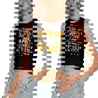 This Legendary School Bus Driver Is Now Retired Bus Driver Women's Crop Top Tank Top | Mazezy