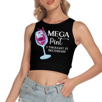 Mega Pint I Thought It Necessary Sarcastic Wine Women's Crop Top Tank Top | Mazezy