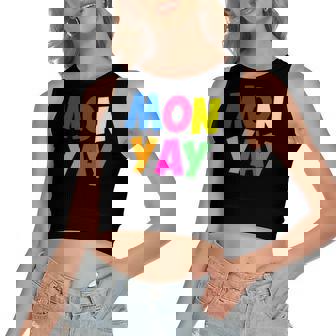 Mon-Yay Happy Monday Lovers Fun Parent Teacher Women's Crop Top Tank Top | Mazezy