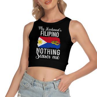 Proud Wife Of Filipino Husband Nothing Scares Me Women's Crop Top Tank Top | Mazezy