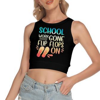 School Work Gone Flip Flops On Teacher Summer Vacation Women's Crop Top Tank Top | Mazezy