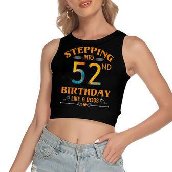 Stepping Into My 52Nd Birthday Like A Boss For 52 Years Old Women's Sleeveless Bow Backless Hollow Crop Top - Seseable