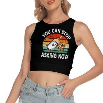 You Can Stop Asking Now Pregnancy Announcement Mom Dad To Be Women's Crop Top Tank Top | Mazezy