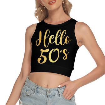 Womens Hello 50S Womens 50Th Birthday Gift 50 Year Old Bday Squad Women's Sleeveless Bow Backless Hollow Crop Top - Seseable