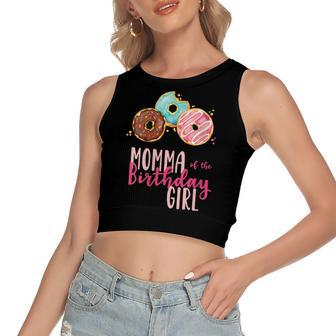 Womens Momma Of The Birthday Girl Donut Birthday Party Theme Family Women's Sleeveless Bow Backless Hollow Crop Top - Seseable