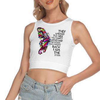 Butterfly She Whispered Back I Am The Storm Women's Crop Top Tank Top | Mazezy