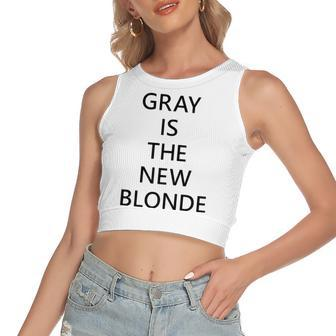 Gray Is The New Blonde Fun Statement Women's Crop Top Tank Top | Mazezy