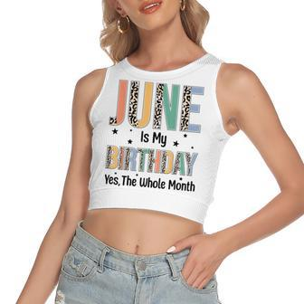 June Is My Birthday Yes The Whole Month Leopard June Bday Women's Sleeveless Bow Backless Hollow Crop Top - Seseable