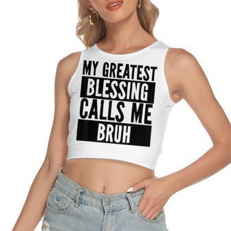 My Greatest Blessing Calls Me Bruh Vintage Mothers Day Women's Sleeveless Bow Backless Hollow Crop Top - Seseable