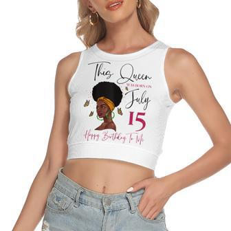 This Queen Was Born On July 15 Happy Birthday To Me Women's Sleeveless Bow Backless Hollow Crop Top - Seseable