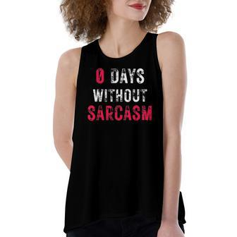 0 Days Without Sarcasm Sarcastic Graphic Women's Loose Tank Top | Mazezy