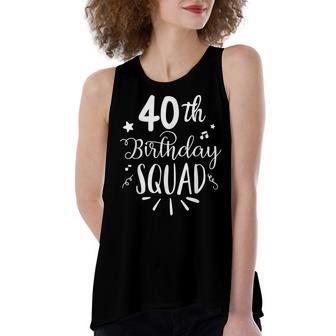 40Th Birthday Squad Happy Birthday Party Women's Loose Fit Open Back Split Tank Top - Seseable