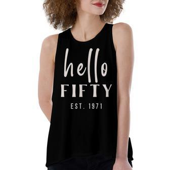 50Th Birthday Milestone Womens Hello Fifty Party 1971 Gift Women's Loose Fit Open Back Split Tank Top - Seseable