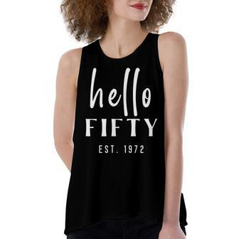 50Th Birthday Milestone Womens Hello Fifty Party 1972 Gift Women's Loose Fit Open Back Split Tank Top - Seseable