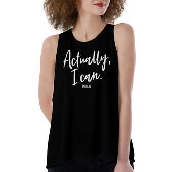 Actually I Can Do All Things Through Christ Philippians 413 Women's Loose Tank Top | Mazezy