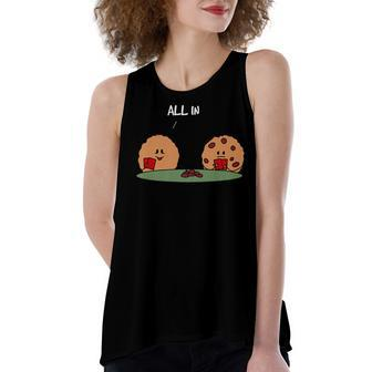 All In Cookie - Funny Chocolate Chip Poker Women's Loose Fit Open Back Split Tank Top - Seseable