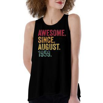 Awesome Since August 1959 63Rd Birthday Vintage Retro Women's Loose Tank Top | Mazezy
