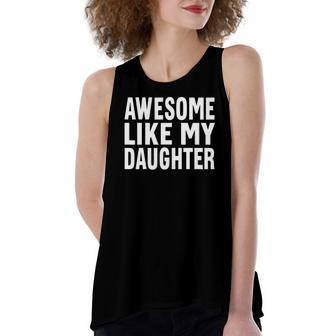 Awesome Like My Daughter Fathers Day Dad V2 Women's Loose Tank Top | Mazezy