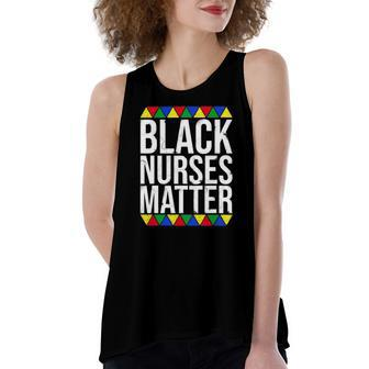 Black Nurses Matter Black History Month Black Pride Nurse Women's Loose Tank Top | Mazezy