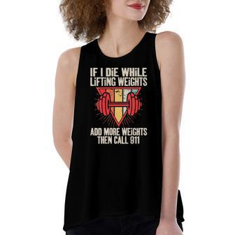 If I Die While Lifting Weights Workout Gym Women's Loose Tank Top | Mazezy