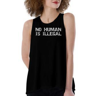 Distressed Immigration Quote For No Human Is Illegal Women's Loose Tank Top | Mazezy