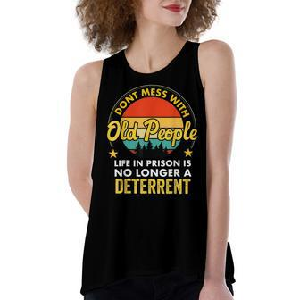 Dont Mess With Old People Life In Prison Vintage Senior Women's Loose Fit Open Back Split Tank Top - Seseable