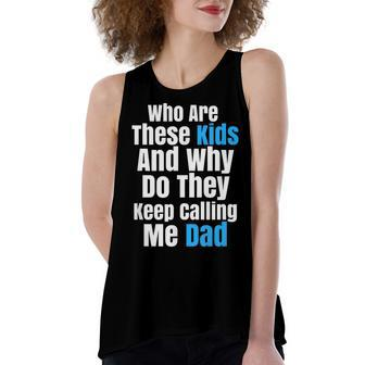 Funny Father Sarcastic Novelty T For Kid Crazy Dads Women's Loose Fit Open Back Split Tank Top - Seseable