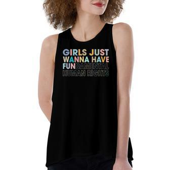 Girls Just Wanna Have Fundamental Human Rights Pro Choice Women's Loose Tank Top | Mazezy