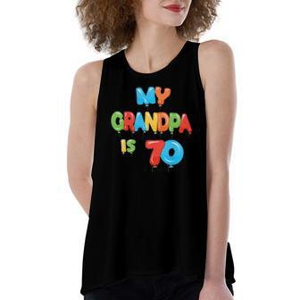 My Grandpa Is 70 Years Old Grampa 70Th Birthday Idea For Him Women's Loose Tank Top | Mazezy