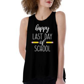 Happy Last Day Of School For Teachers End Of School Year Women's Loose Tank Top | Mazezy