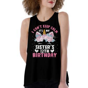 I Cant Keep Calm Its My Sister 12Th Birthday Unicorn Women's Loose Fit Open Back Split Tank Top - Seseable