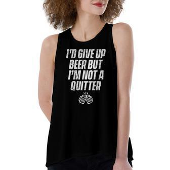 Id Give Up Beer But Im Not A Quitter Women's Loose Tank Top | Mazezy