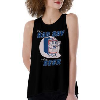 Its A Bad Day To Be A Beer Funny Drinking Beer Women's Loose Fit Open Back Split Tank Top - Monsterry