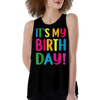 Its My Birthday For Ns Birthday Women's Loose Tank Top | Mazezy