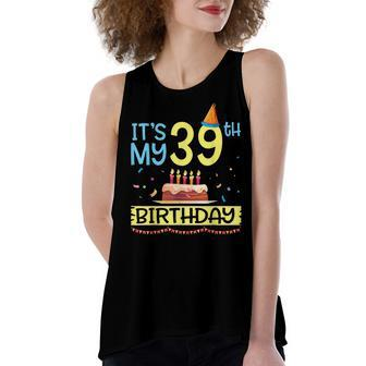 Its My 39Th Birthday Happy 39 Years Dad Mommy Son Daughter Women's Loose Fit Open Back Split Tank Top - Seseable