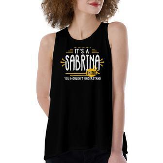 Its A Sabrina Thing First Name Personalized Women's Loose Tank Top | Mazezy