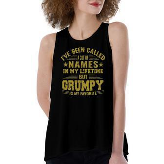 Ive Been Called A Lot Of Names But Grumpy Is My Favorite Women's Loose Tank Top | Mazezy