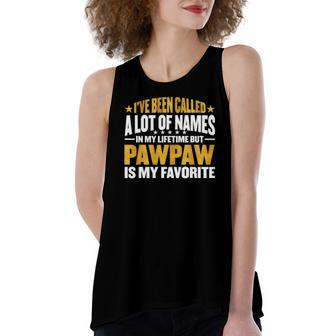 Ive Been Called A Lot Of Names But Pawpaw Women's Loose Tank Top | Mazezy