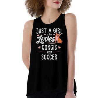 Just A Girl Who Loves Corgis And Soccer Women's Loose Tank Top | Mazezy
