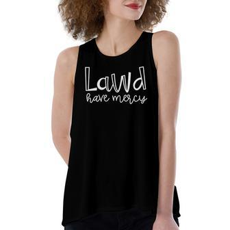 Lawd Have Mercy Tee Women's Loose Tank Top | Mazezy