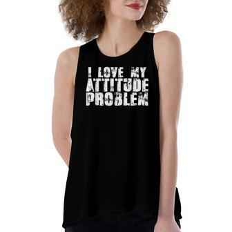 I Love My Attitude Problem Sarcastic Meme Quote Women's Loose Tank Top | Mazezy