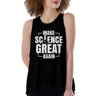 Make Science Great Again Sciences Scientist Teacher Lover Women's Loose Fit Open Back Split Tank Top - Monsterry UK