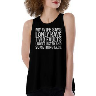 Mens My Wife Says I Only Have Two Faults  Christmas Gift Women's Loose Fit Open Back Split Tank Top