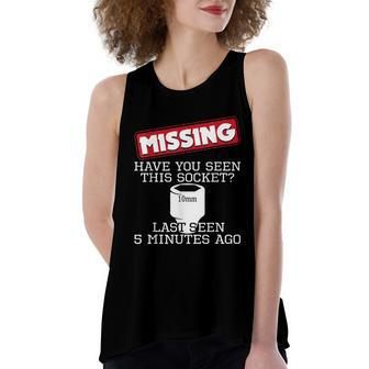 Missing Have You Seen This Socket Funny Race Car Enthusiast Women's Loose Fit Open Back Split Tank Top - Monsterry AU